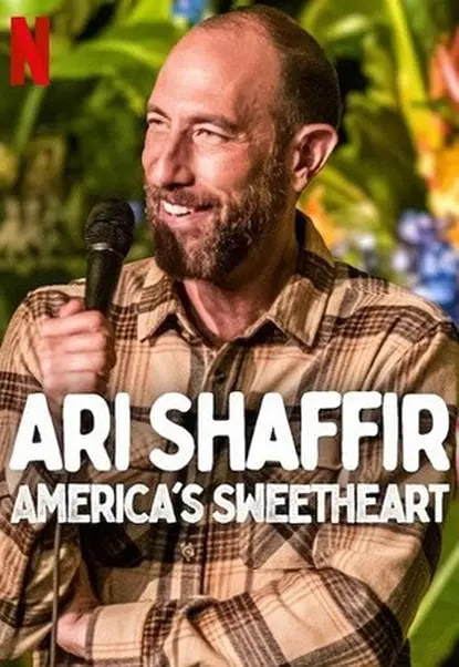 Ari Shaffir: America's Sweetheart